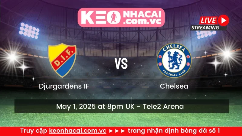 Djurgardens IF vs Chelsea